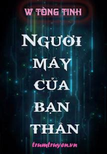 Người Máy Của Bạn Thân