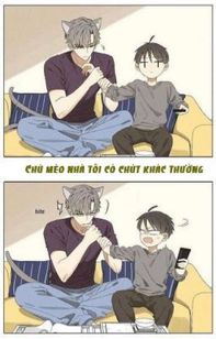 Chú Mèo Nhà Tôi Có Chút Khác Thường~