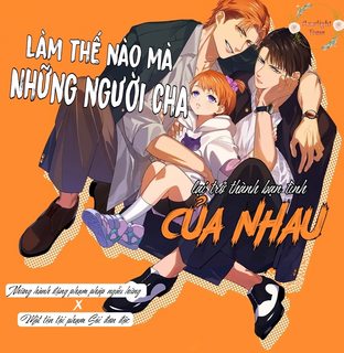 Làm Thế Nào Mà Những Người Cha Lại Trở Thành Bạn Tình Của Nhau